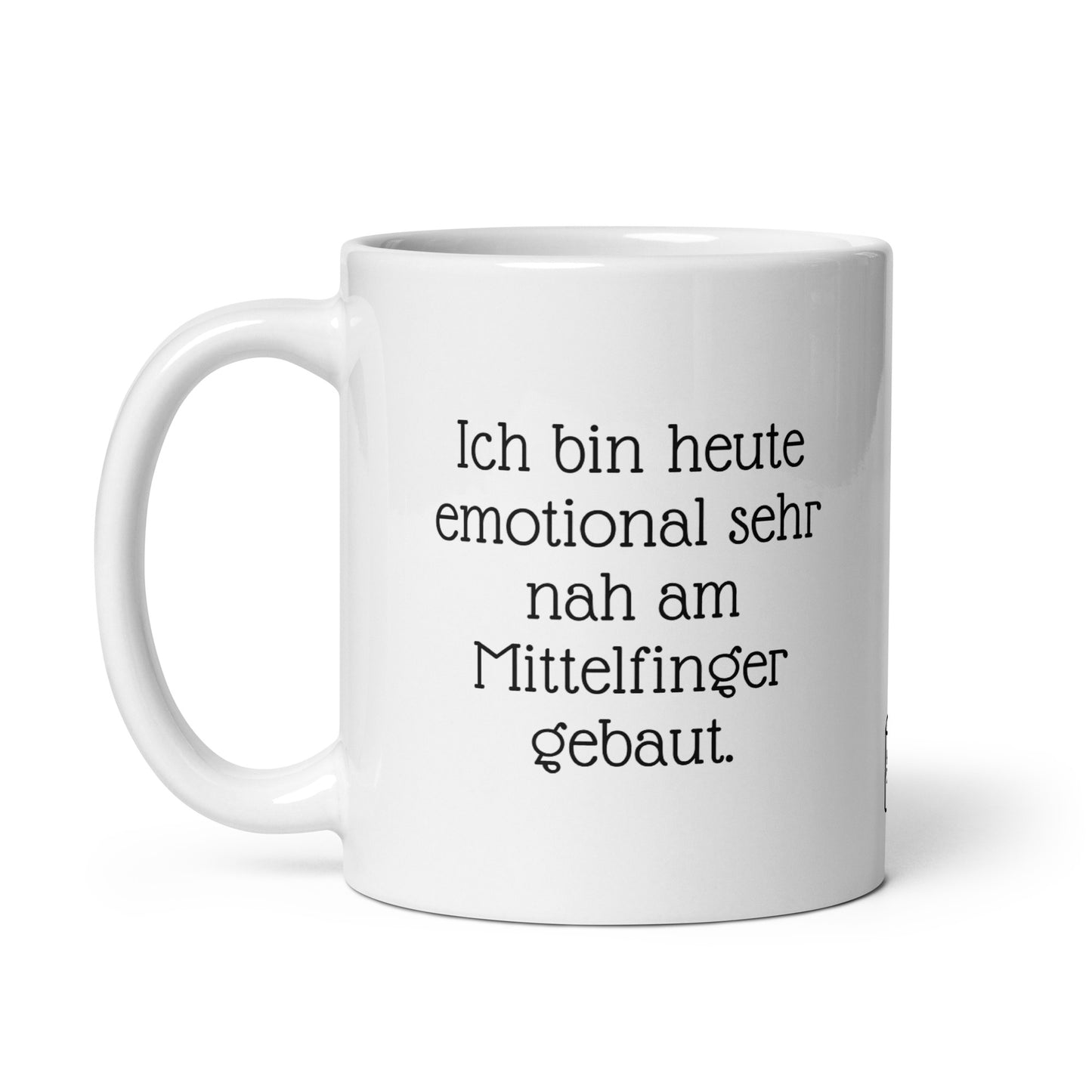 Ich bin heute emotional sehr nah am Mittelfinger gebaut. | MUG THAT | Kaffeetassen und Becher mit lustigen Sprüchen